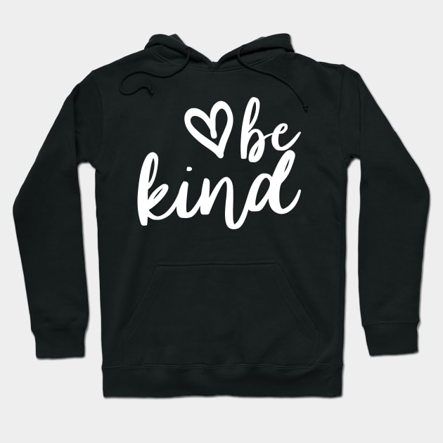 Be Kind Modern Typography To Spread Positivity Hoodie by mangobanana